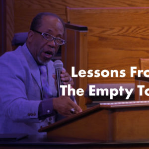 Lessons From The Empty Tomb | Dr. Keith A. Troy